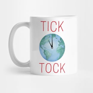 TICK TOCK PLANET EARTH - 11th HOUR - Climate Change Message Mug